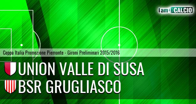 Union Valle di Susa - Bsr Grugliasco