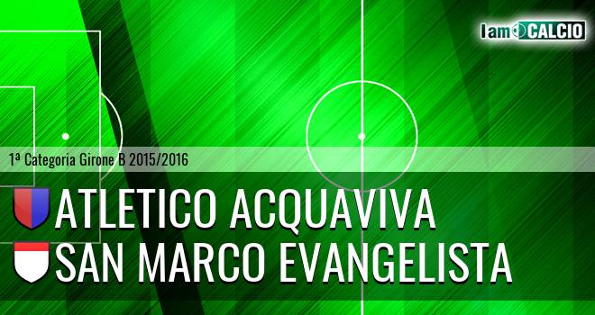 Atletico Acquaviva - San Marco Evangelista