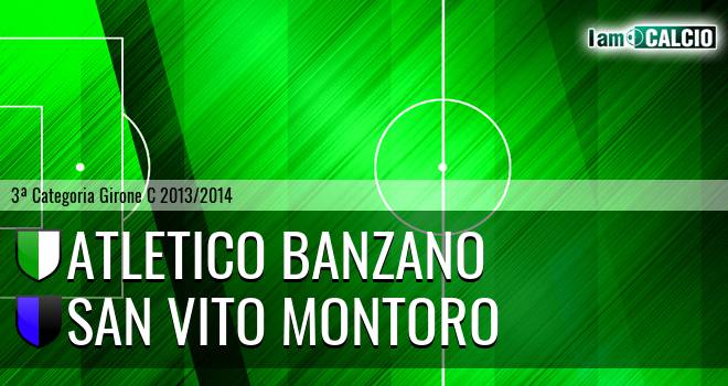 Atletico Banzano - San Vito Montoro