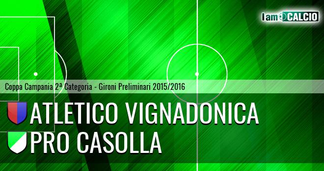 Atletico Vignadonica - Pro Casolla