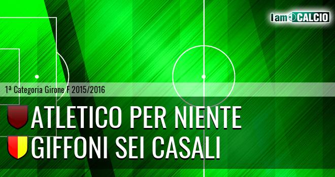 Atletico Per Niente - Giffoni Sei Casali