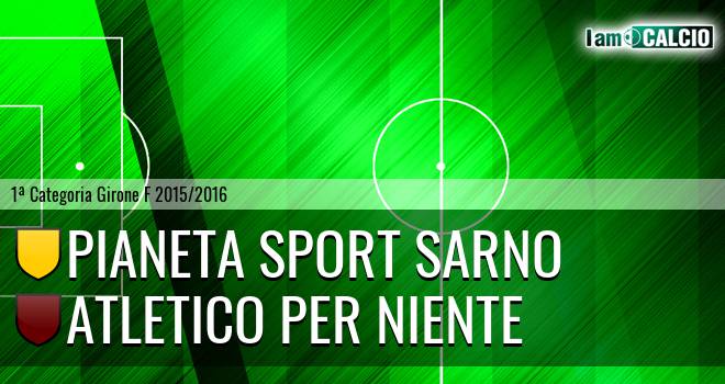 Pianeta Sport Sarno - Atletico Per Niente