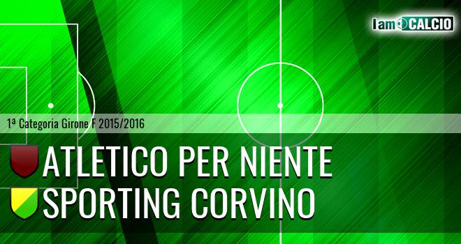 Atletico Per Niente - Sporting Corvino