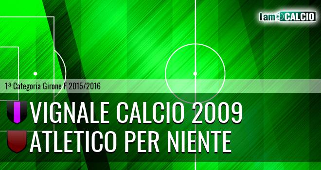 Vignale Calcio 2009 - Atletico Per Niente