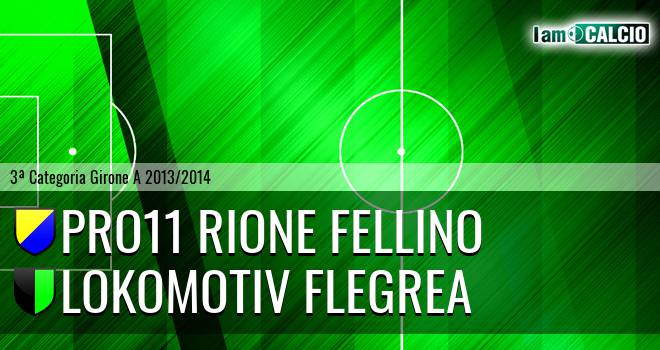 Pro11 Rione Fellino - Lokomotiv Flegrea