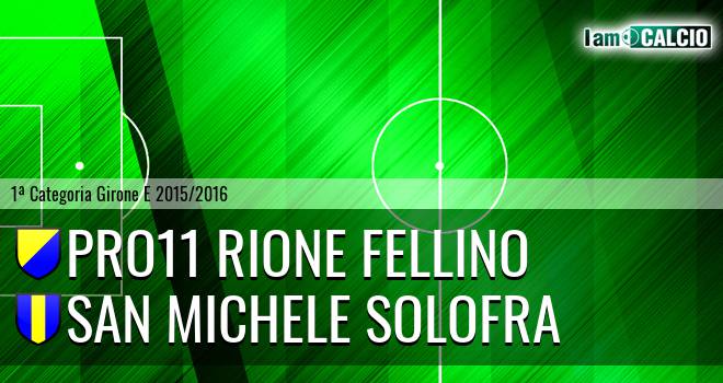 Pro11 Rione Fellino - San Michele Solofra