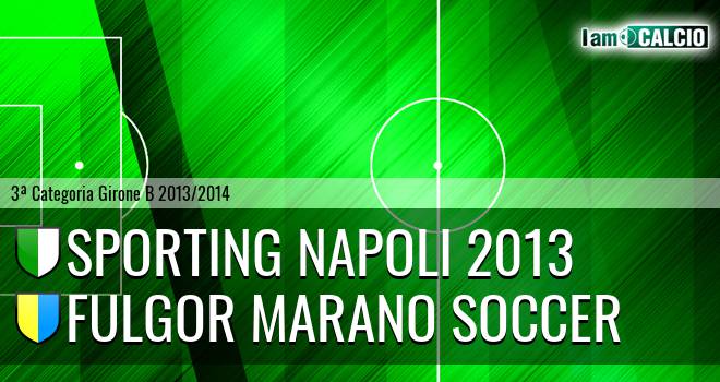 Sporting Napoli 2013 - Fulgor Marano Soccer