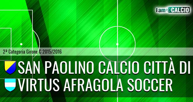 San Paolino Calcio Città di Nola - Virtus Afragola Soccer