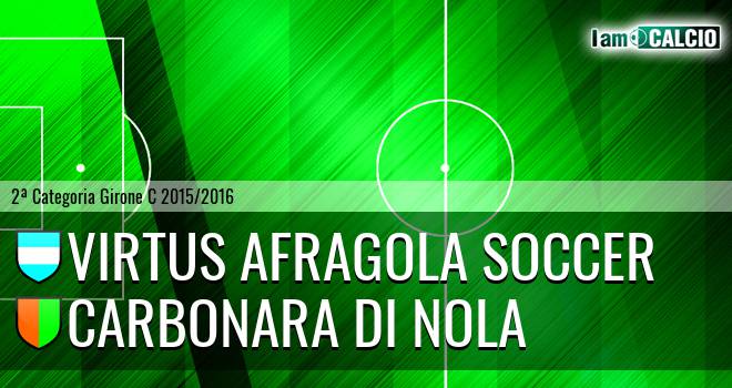 Virtus Afragola Soccer - Carbonara di Nola