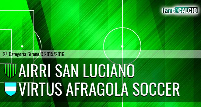 Airri San Luciano - Virtus Afragola Soccer