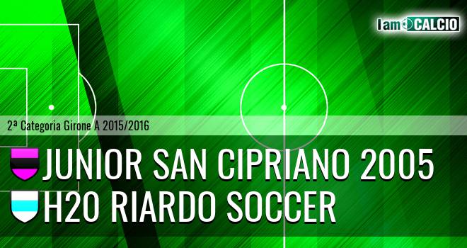 Junior San Cipriano 2005 - H20 Riardo Soccer