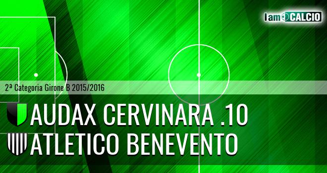 Audax Cervinara .10 - Atletico Benevento