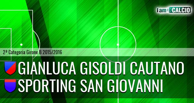 Gianluca Gisoldi Cautano - Sporting San Giovanni