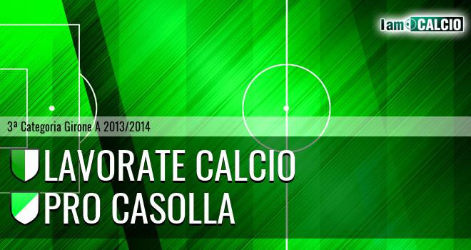 Lavorate Calcio - Pro Casolla