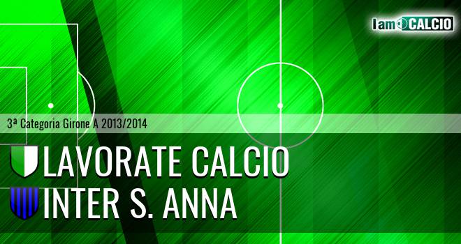 Lavorate Calcio - Inter S. Anna