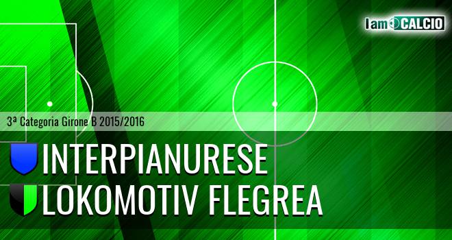 Interpianurese - Lokomotiv Flegrea