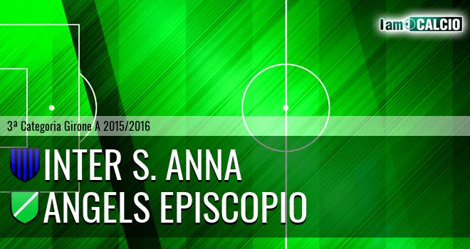 Inter S. Anna - Angels Episcopio