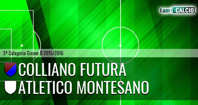 Colliano Futura - Atletico Montesano