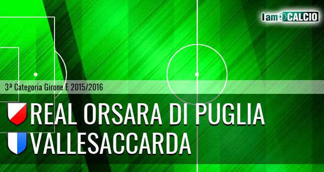 Real Orsara di Puglia - Vallesaccarda