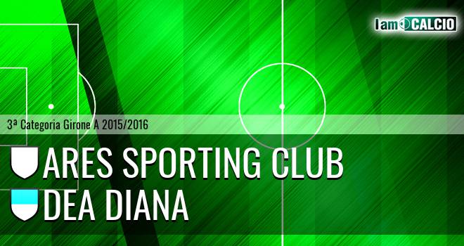 Ares Sporting Club - Dea Diana