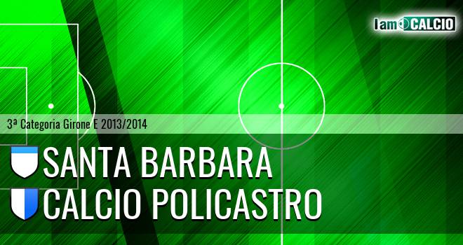 Santa Barbara - Calcio Policastro