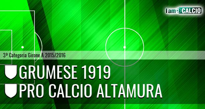 Grumese 1919 - Pro Calcio Altamura