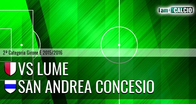 Vs Lume - San Andrea Concesio