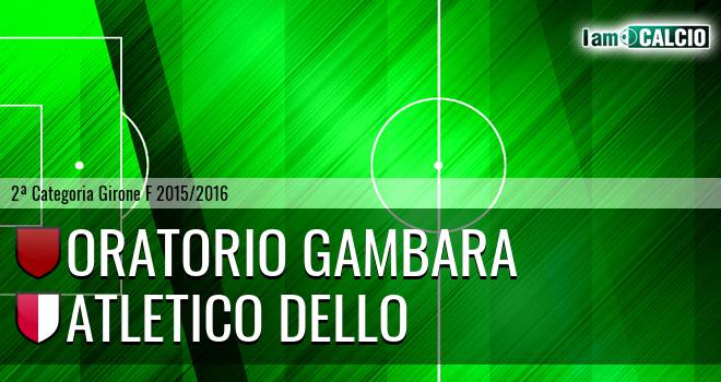 Oratorio Gambara - Atletico Dello