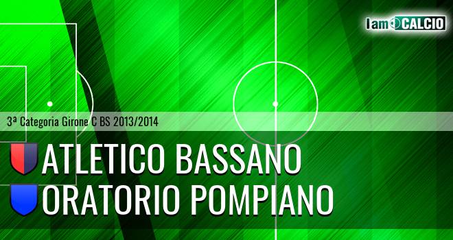 Atletico Bassano - Oratorio Pompiano