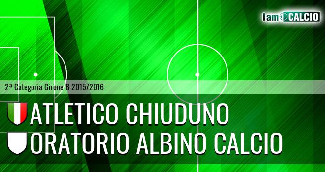 Atletico Chiuduno - Oratorio Albino calcio