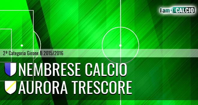 Nembrese calcio - Aurora Trescore