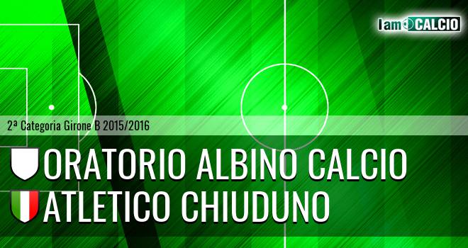 Oratorio Albino calcio - Atletico Chiuduno