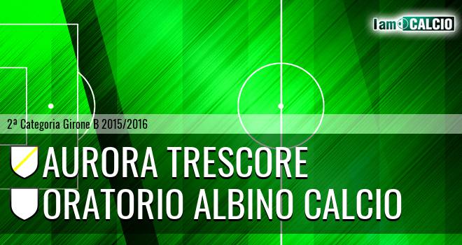 Aurora Trescore - Oratorio Albino calcio