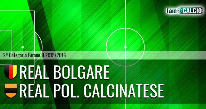 Real Bolgare - Real pol. Calcinatese