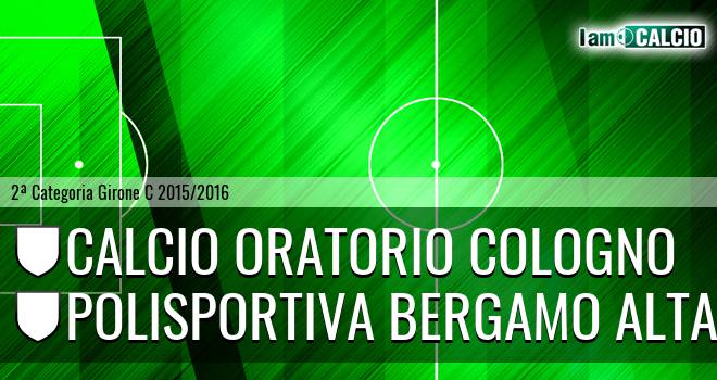 Calcio oratorio Cologno - Polisportiva Bergamo Alta