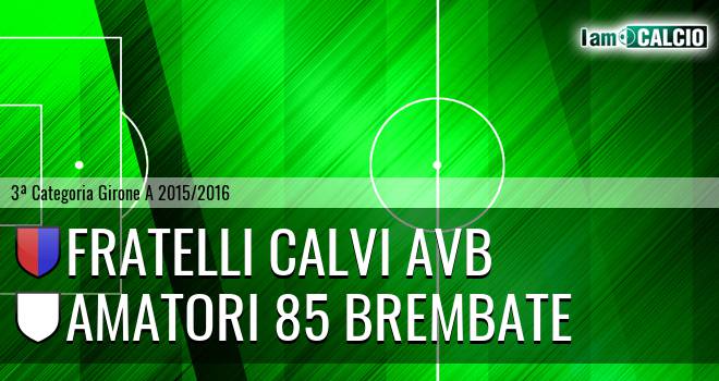 Fratelli Calvi AVB - Amatori 85 Brembate