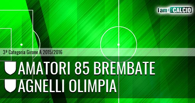 Amatori 85 Brembate - Agnelli Olimpia