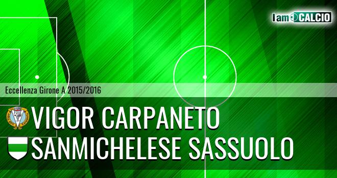 Vigor Carpaneto - Sanmichelese Sassuolo