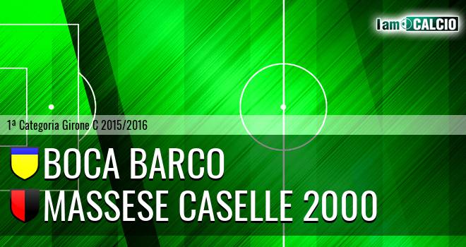 Boca Barco - Massese Caselle 2000