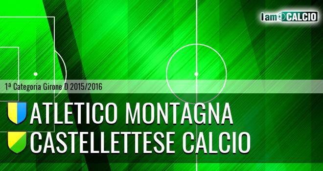 Atletico Montagna - Castellettese Calcio