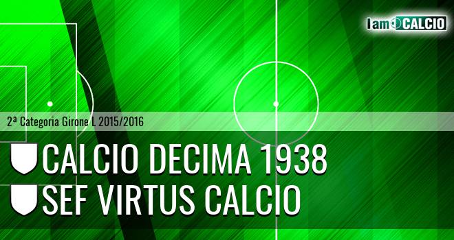 Calcio Decima 1938 - Sef Virtus Calcio