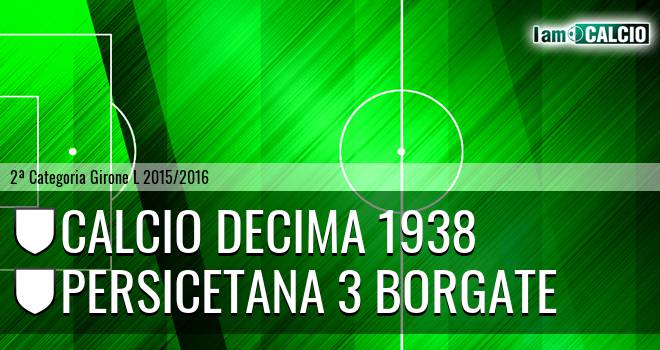 Calcio Decima 1938 - Persicetana 3 Borgate