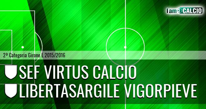 Sef Virtus Calcio - Libertasargile Vigorpieve