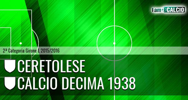 Ceretolese - Calcio Decima 1938