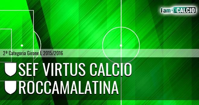 Sef Virtus Calcio - Roccamalatina