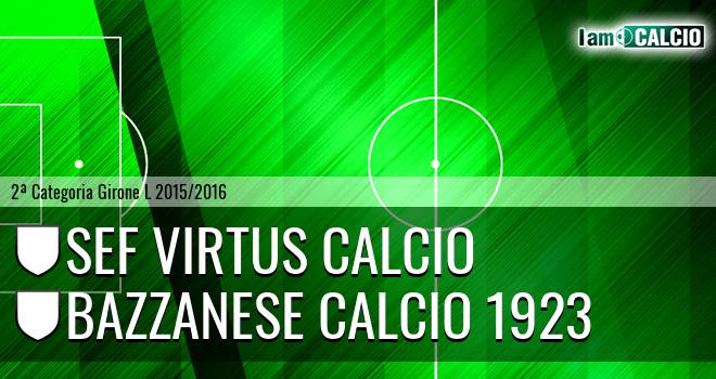 Sef Virtus Calcio - Bazzanese Calcio 1923