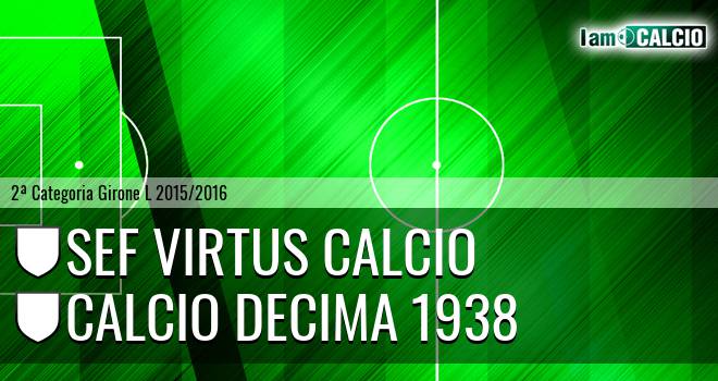 Sef Virtus Calcio - Calcio Decima 1938