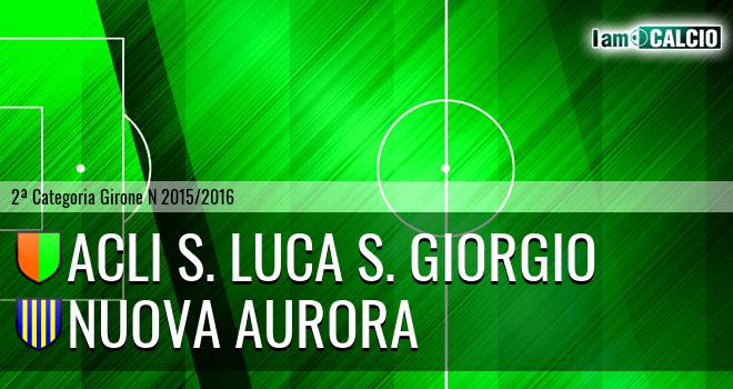 Acli S. Luca S. Giorgio - Nuova Aurora