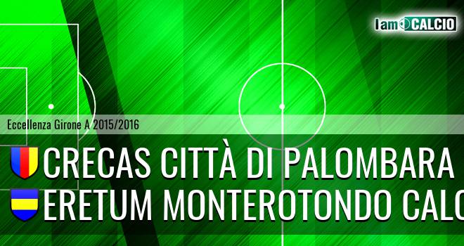 CreCas Città di Palombara - Eretum Monterotondo Calcio