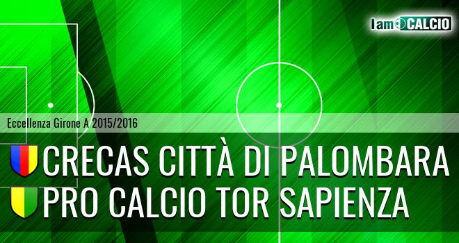 CreCas Città di Palombara - Pro Calcio Tor Sapienza